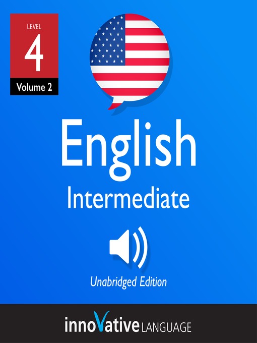 Title details for Learn English, Level 4: Intermediate English, Volume 2 by Innovative Language Learning - Available